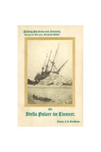 Die Stella Polare im Eismeer  - Erste Italienische Nordpolexpedition 1899-1900