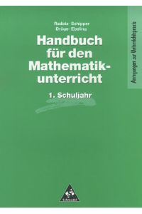 Handbücher für den Mathematikunterricht 1. bis 4. Schuljahr / Handbuch für den Mathematikunterricht an Grundschulen  - 1. Schuljahr
