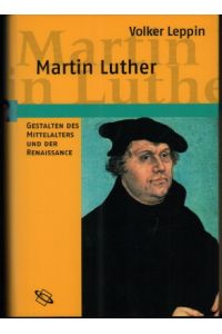 Martin Luther. Gestalten des Mittelalters und der Renaissance