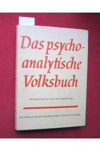 Das psychoanalytische Volksbuch; Allgemeiner Teil zur Einführung in die Grundlagen der Psychoanalyse.   - Bücher des Werdenden ; Ser. 2, Bd. 7.