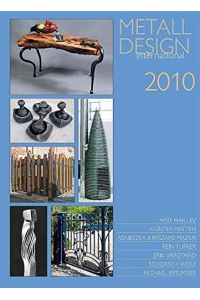 Metall Design international. Hephaistos-Jahrbuch: 2010 ( Schmiede, Metallkunst, Metallgestaltung )
