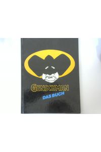 Genschman : ein deutsches Superheldenschicksal ; [das Buch].   - Achim Greser ; Christian Schmidt ; Hans Zippert