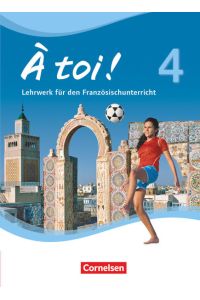 À toi ! - Vier- und fünfbändige Ausgabe 2012 - Band 4: Schulbuch - Festeinband