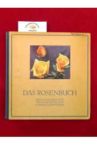 Das Rosenbuch;.   - Bücher der Gartenschönheit . Zweiter Band.
