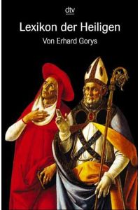 Lexikon der Heiligen  - von Erhard Gorys