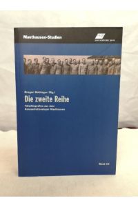 Die zweite Reihe. Täterbiografien aus dem Konzentrationslager Mauthausen.   - Mauthausen-Studien. Band 10