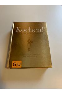 Kochen! Das Goldene von GU: Rezepte zum Glänzen und Genießen (Die GU Grundkochbücher) Hardcover/gebunden