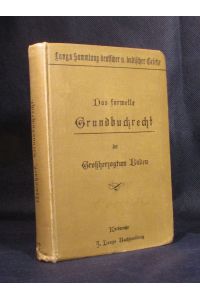 Das formelle Grundbuchrecht im Großherzogtum Baden. . Textausgabe mit Anmerkungen, Einleitung und Sachregister.