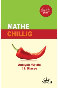Mathe Chillig  - Analysis für die 11. Klasse