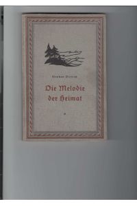 Die Melodie der Heimat.   - Autobiographie. Druck: Orbis A. G., Prag.
