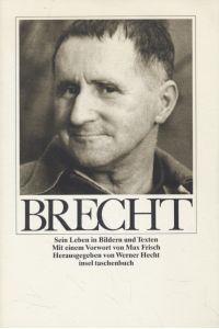 Bertolt Brecht: Sein Leben in Bildern und Texten.   - Insel-Taschenbuch, 1122.