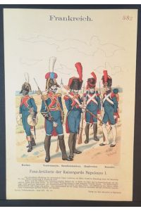 Chromolithografie von 1896. Frankreich. Fuss-Artillerie der Kaisergarde Napoleons I.