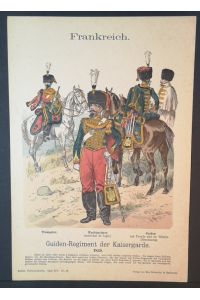 Chromolithografie von 1896. Frankreich. Guiden-Regiment der Kaisergarde. 1859.