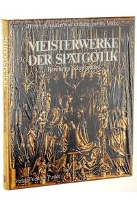 Meisterwerke der Spätgotik. Berühmte Schnitzaltäre. Fotografische Aufnahmen: Wolf-Christian von der Mülbe.