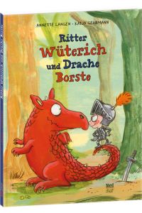 Ritter Wüterich und Drache Borste