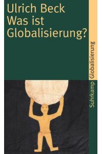 Was ist Globalisierung?  - Irrtümer des Globalismus – Antworten auf Globalisierung
