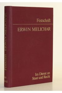 Im Dienst an Staat und Recht. Internationale Festschrift Erwin Melichar zum 70. Geburtstag.