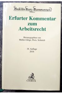 Erfurter Kommentar zum Arbeitsrecht (Beck'sche Kurz-Kommentare, Band 51)