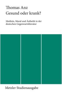 Gesund oder krank? Medizin, Moral und Ästhetik in der deutschen Gegenwartsliteratur