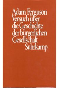Versuch über die Geschichte der bürgerlichen Gesellschaft.   - Hrsg. u. eingeleitet von Zwi Batscha u. Hans Medick. Übers. von Hans Medick.