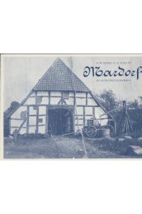 Mardorf in alten Photographien.   - E. W. Peters ; C. H. Schlupp