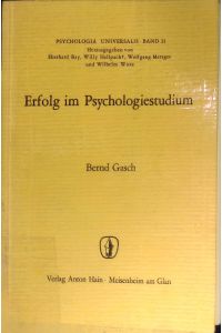 Erfolg im Psychologiestudium.   - Psychologia universalis ; Bd. 21
