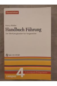 Handbuch Führung: Der Werkzeugkasten für Vorgesetzte. Mit CD-ROM.   - Führung als Erfolgsfaktor Band 4.