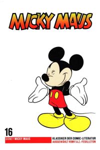 Micky Maus - Klassiker der Comic-Literatur 16  - [Text: Ted Osborne ... Zeichn.: Floyd Gottfredson ... Übers.: Michael Jurkat ; Gudrun Penndorf]