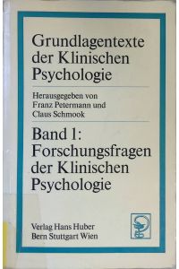 Forschungsfragen der klinischen Psychologie.   - Grundlagentexte der klinischen Psychologie ; Bd. 1