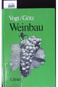 Weinbau.   - E. Lehr- u. Handbuch für Praxis u. Schule.