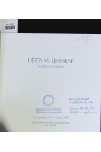 Herta M. Lehment.   - Malerei und Graphik ; 16. November 1997 - 4. Januar 1998, Schleswig-Holsteinische Landesbibliothek, Kiel - Schloß.
