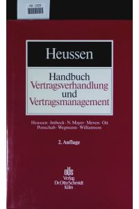 Handbuch Vertragsverhandlung und Vertragsmanagement.   - Planung, Verhandlung, Design und Durchführung von Verträgen.