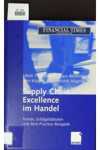 Supply Chain Excellence im Handel.   - Trends, Erfolgsfaktoren und Best-Practice-Beispiele.