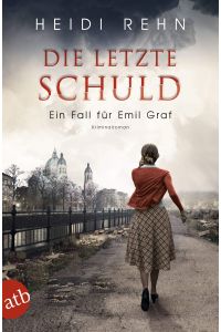 Die letzte Schuld: Ein Fall für Emil Graf