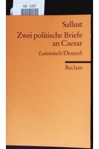 Zwei politische Briefe an Caesar.   - Lateinisch und deutsch.