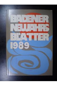 Badener Neujahrsblätter 1989. Vierundsechzigster Jahrgang.