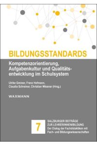 Bildungsstandards  - Kompetenzorientierung, Aufgabenkultur und Qualitätsentwicklung im Schulsystem