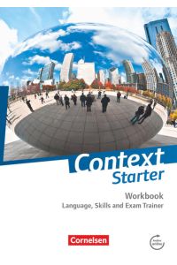 Context Starter - Zu allen Ausgaben  - Language, Skills and Exam Trainer - Workbook - ohne Answer Key