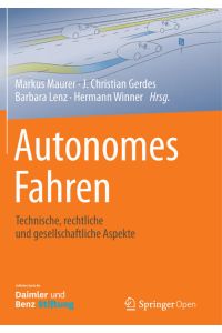 Autonomes Fahren: Technische, rechtliche und gesellschaftliche Aspekte  - Technische, rechtliche und gesellschaftliche Aspekte
