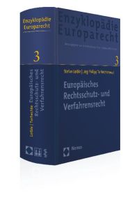 Europäisches Rechtsschutz- und Verfahrensrecht  - Zugleich Band 3 der Enzyklopädie Europarecht