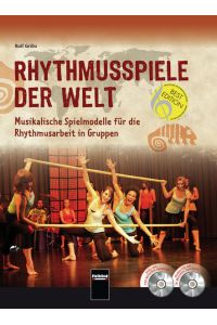 Rhythmusspiele der Welt: Musikalische Spielmodelle für die Rhythmusarbeit in Gruppen. Inkl. Audio-CD und DVD  - Musikalische Spielmodelle für die Rhythmusarbeit in Gruppen. Inkl. Audio-CD und DVD