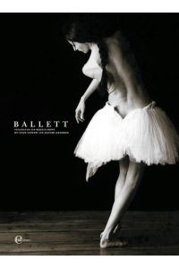 Ballett  - Fotogr. von Rebecca Hoppé. Mit einem Vorw. von Heather Jurgensen