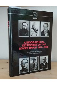 A biographical dictionary of the Soviet Union 1917 - 1988. [By Jeanne Vronskaya with Vladimir Chuguev].
