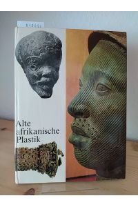 Alte afrikanische Plastik - Nok, Ife, Benin. [Von Werner Forman und Burchard Brentjes].