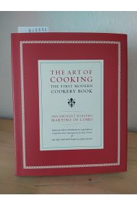 The Art of Cooking. The First Modern Cookery Book. [Composed by the eminent Maestro Martino of Como]. Edited and with Introduction by Luigi Ballerini.