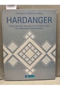 Hardanger. Bezaubernde Muster und Anleitungen für dekorative Stickarbeiten.