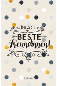 Einfach beste Freundinnen! (Reclam Taschenbuch)  - herausgegeben von Saskia Stöcker und Claudia Feldtenzer