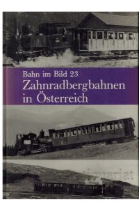 Zahnradbergbahnen in Österreich.   - Bahn im Bild 23.