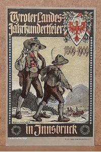 Ansichtskarte AK Tyroler Landes-Jahrhundertfeier (Tirol) in Innsbruck 1809-1909