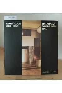 Adolf Loos, 1870 - 1933. Raumplan - Wohnungsbau. [Herausgegeben von Barbara Volkmann]. Ausstellung der Akademie der Künste, 4. Dezember 1983 - 15. Januar 1984. (= Akademie-Katalog, 140).